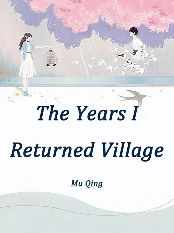 The Years I Returned Village, Volume 1