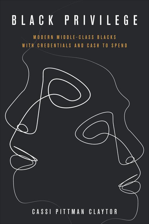 Black Privilege, Culture and Economic Life
