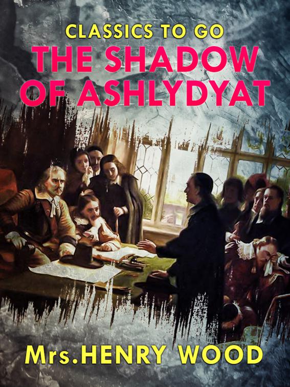 The Shadow of Ashlydyat, Classics To Go