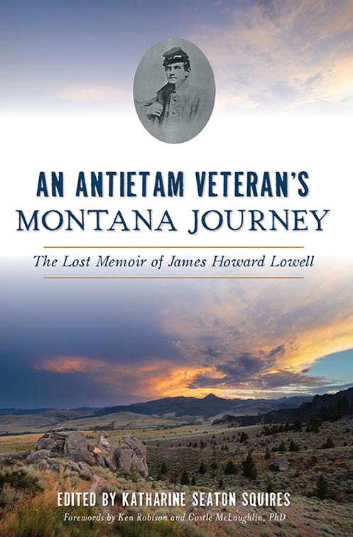 This image is the cover for the book An Antietam Veteran's Montana Journey, Civil War Series