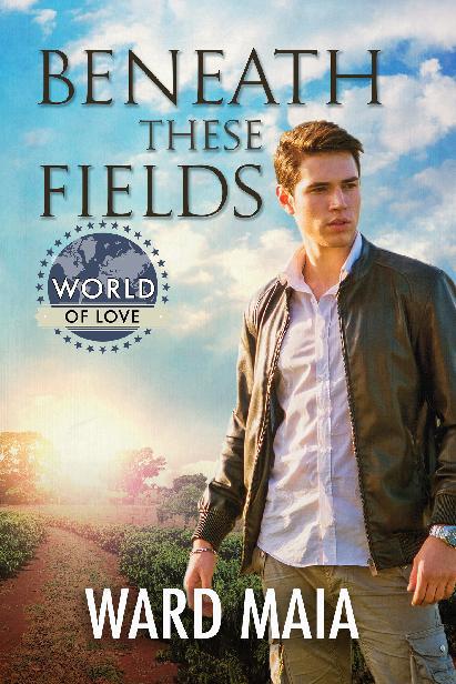 Beneath These Fields, World of Love