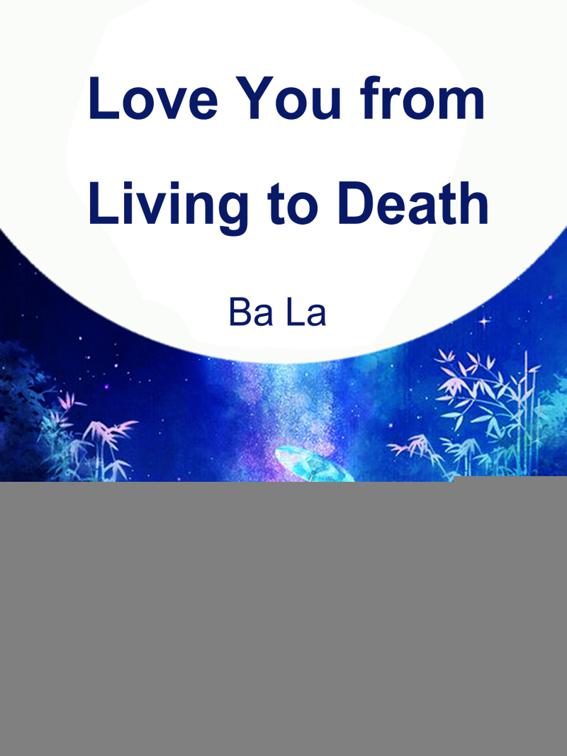 Love You from Living to Death, Volume 1