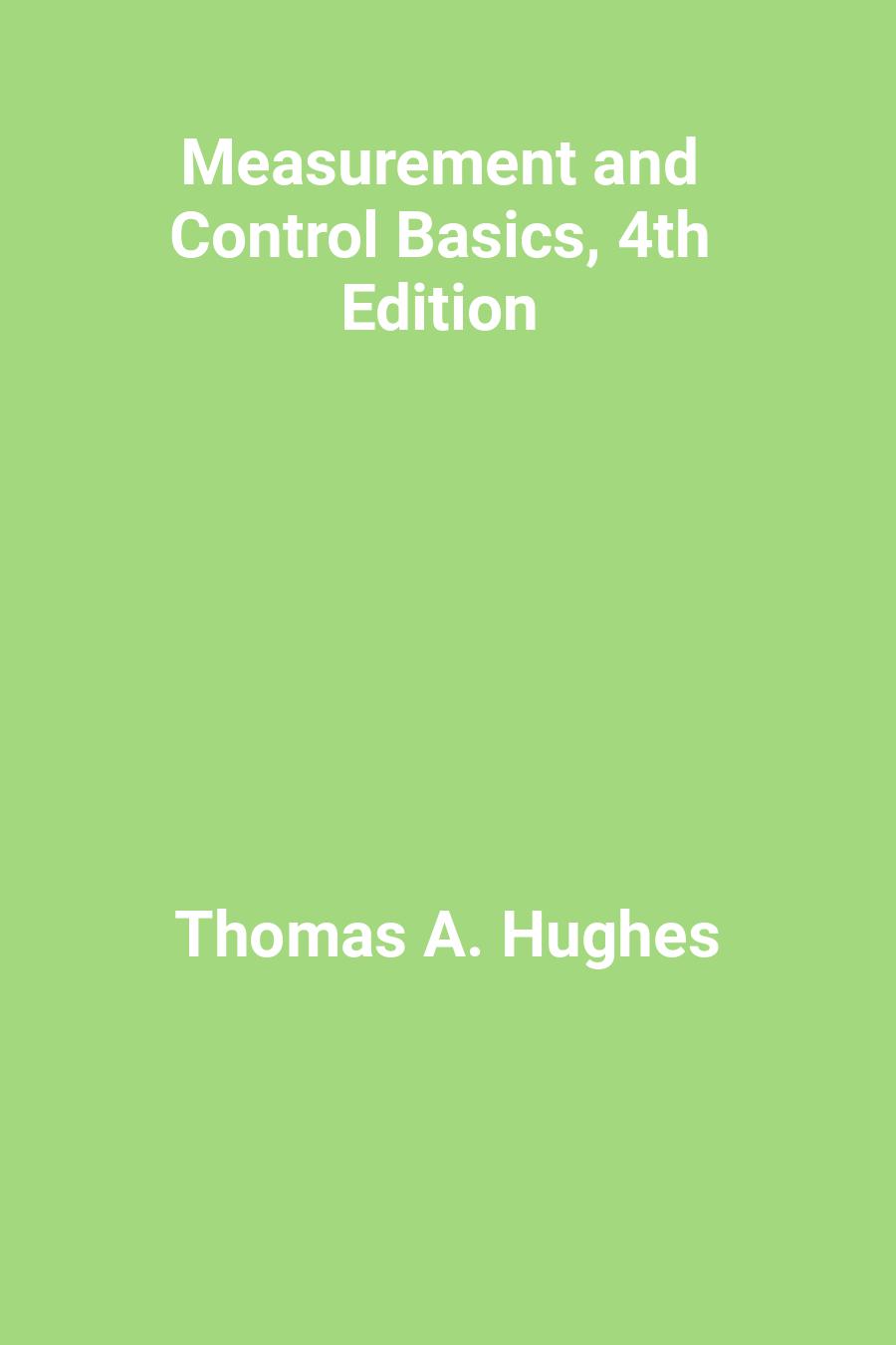 Measurement and Control Basics, 4th Edition