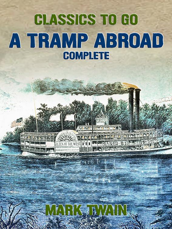 A Tramp Abroad, Complete, Classics To Go