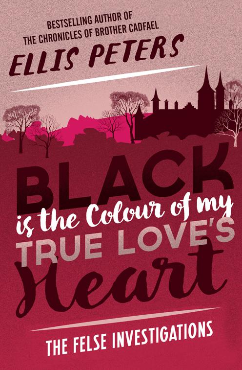 Black Is the Colour of My True Love&#x27;s Heart, The Felse Investigations