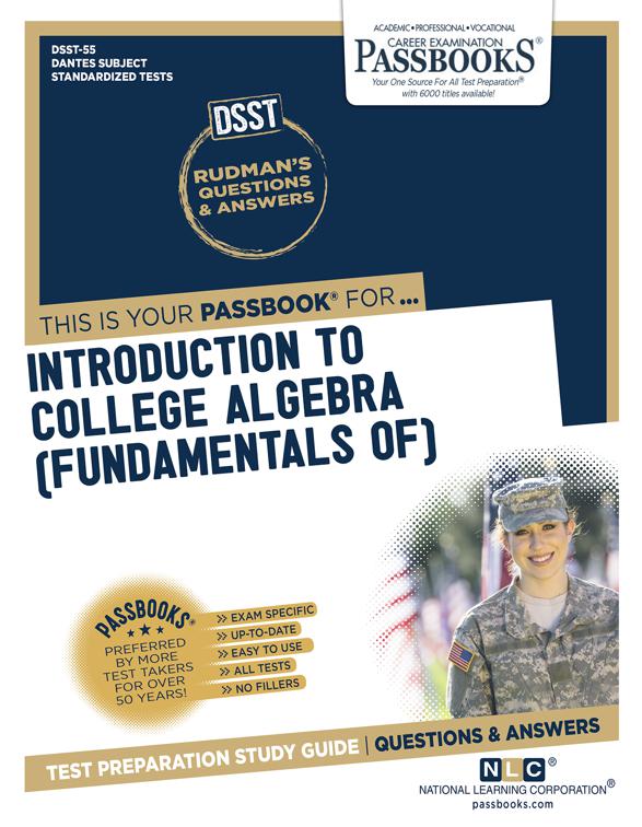 INTRODUCTORY COLLEGE ALGEBRA (FUNDAMENTALS OF), DANTES Subject Standardized Tests (DSST)