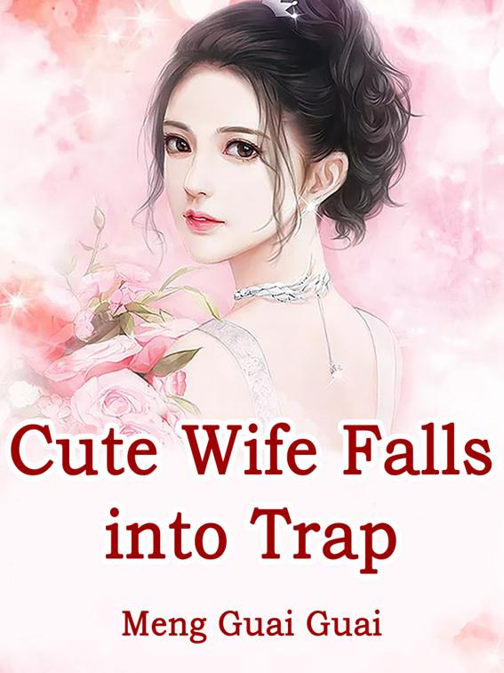 Cute Wife Falls into Trap, Volume 1