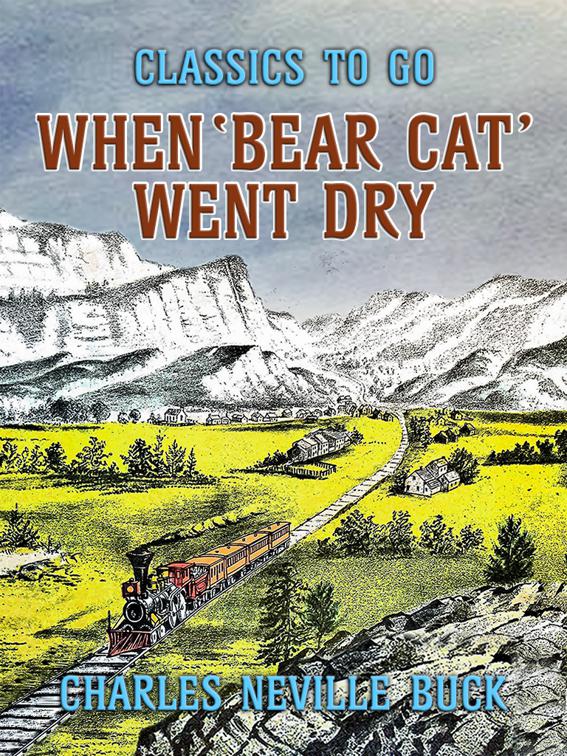 When &#x27;Bear Cat&#x27; Went Dry, Classics To Go