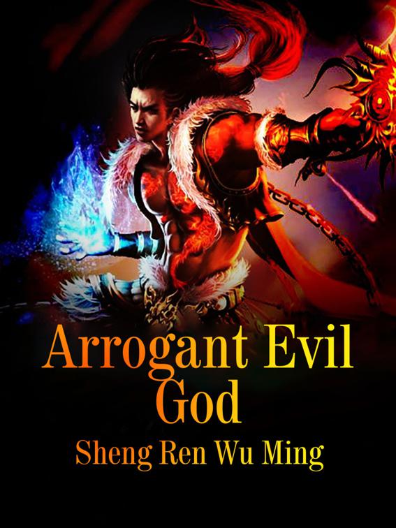 Arrogant Evil God, Volume 1
