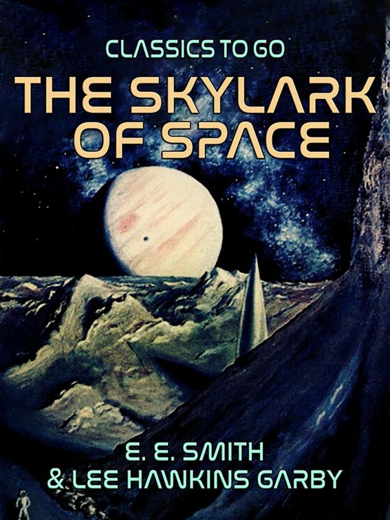 The Skylark of Space, Classics To Go