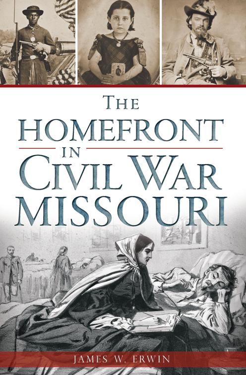 The Homefront in Civil War Missouri, Civil War Series