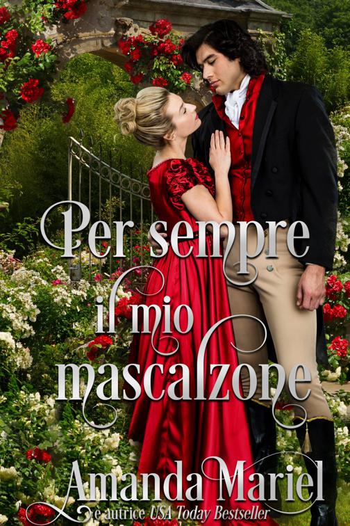 Per sempre il mio mascalzone