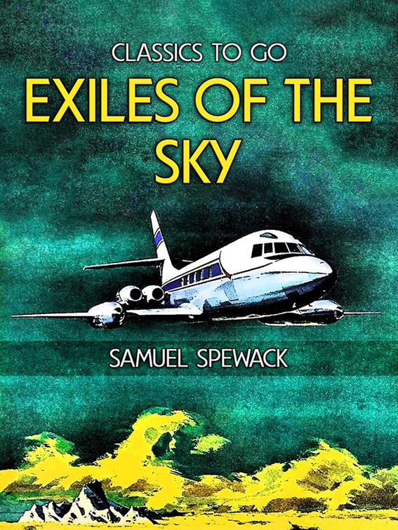 Exiles of the Sky, Classics To Go
