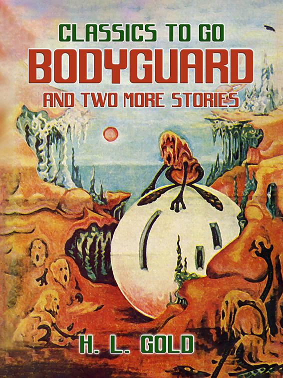 Bodyguard and two more stories, Classics To Go