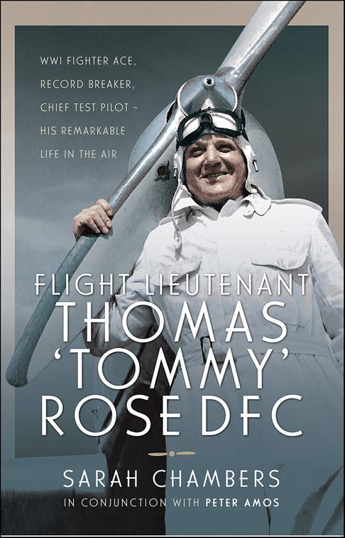 Flight Lieutenant Thomas &#x27;Tommy&#x27; Rose DFC