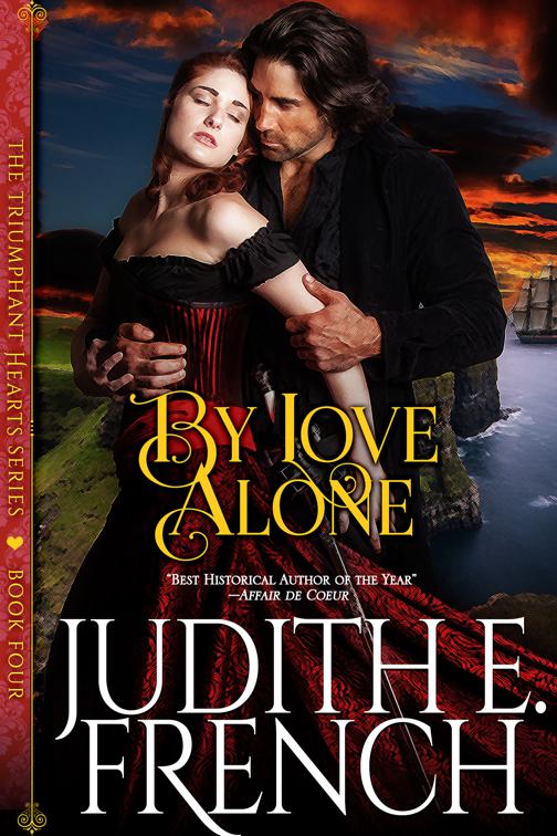 By Love Alone (The Triumphant Hearts Series, Book 4), The Triumphant Hearts Series