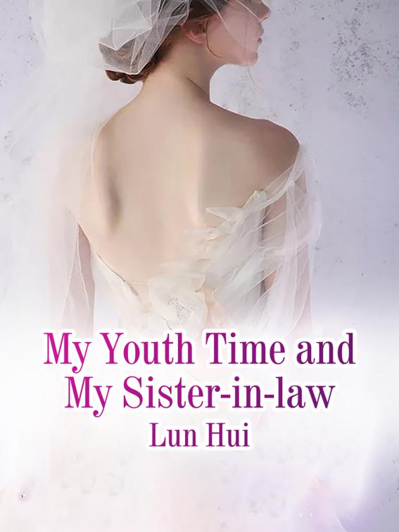 This image is the cover for the book My Youth Time and My Sister-in-law, Volume 2