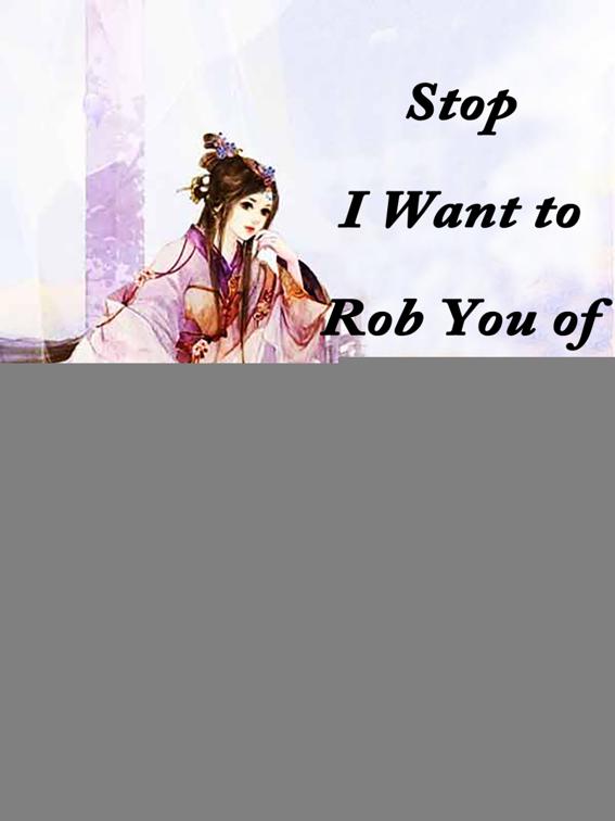 Stop, I Want to Rob You of Your Fair, Volume 1