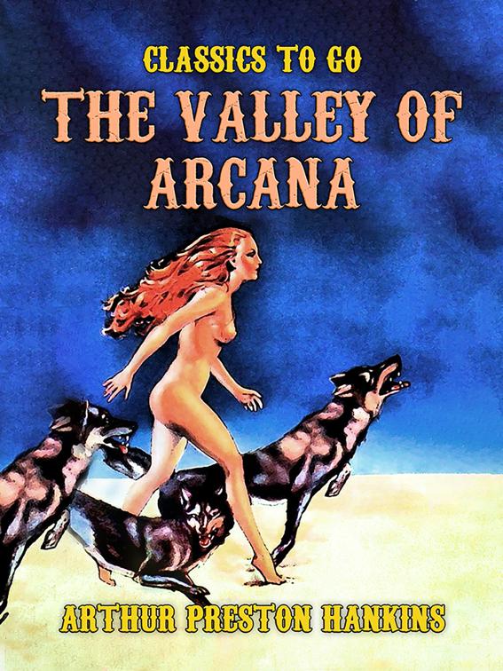 The Valley of Arcana, Classics To Go