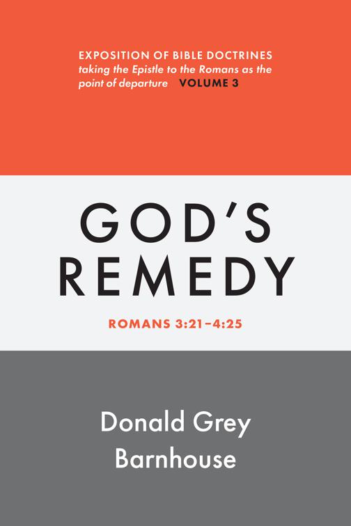 Romans, vol 3: God&#x27;s Remedy