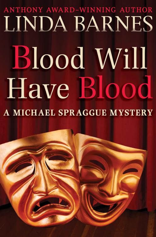 Blood Will Have Blood, The Michael Spraggue Mysteries