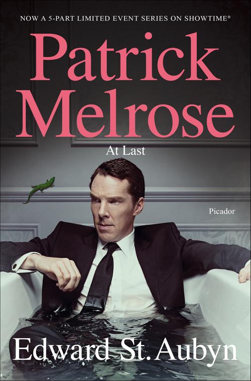 At Last, The Patrick Melrose Novels