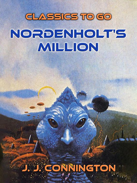 Nordenholt&#x27;s Million, Classics To Go