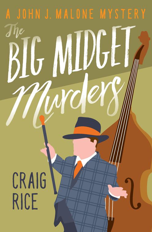 Big Midget Murders, The John J. Malone Mysteries