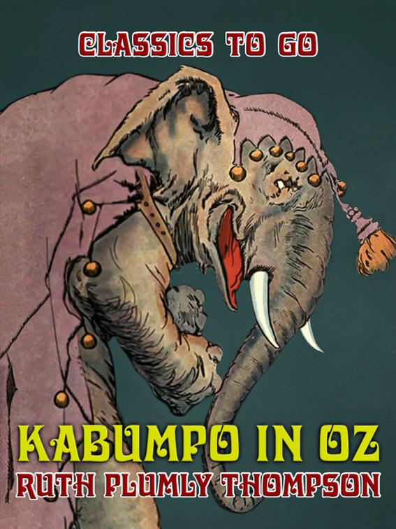 Kabumpo in Oz, Classics To Go