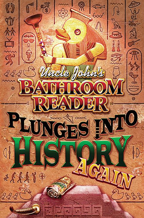 Uncle John&#x27;s Bathroom Reader Plunges into History Again, Uncle John&#x27;s Bathroom Reader