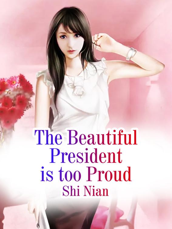 This image is the cover for the book The Beautiful President is too Proud, Volume 1