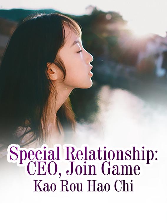 Special Relationship: CEO, Join Game, Volume 1