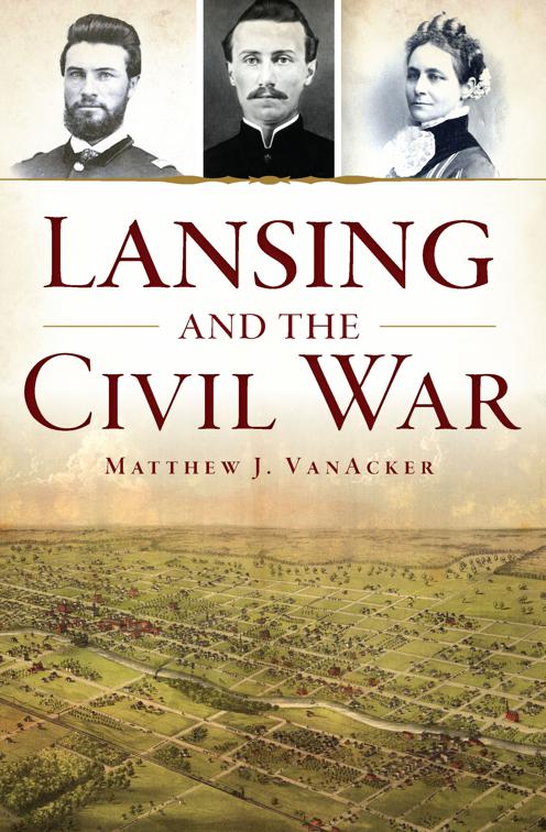 Lansing and the Civil War, Civil War Series