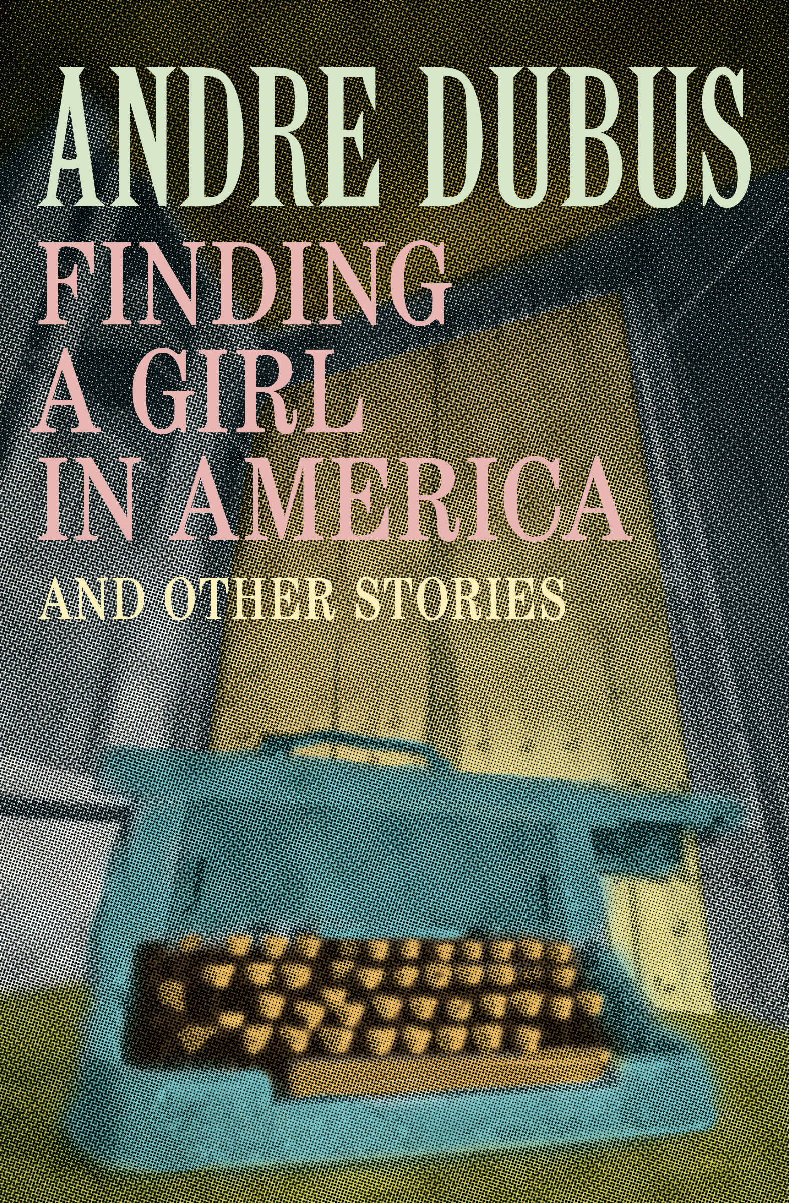 This image is the cover for the book Finding a Girl in America