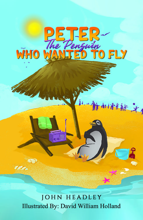 Peter the Penguin Who Wanted to Fly