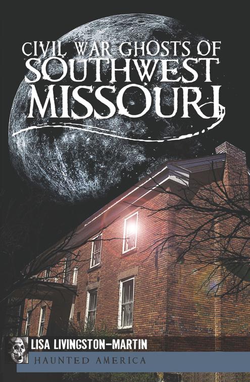 Civil War Ghosts of Southwest Missouri, Haunted America