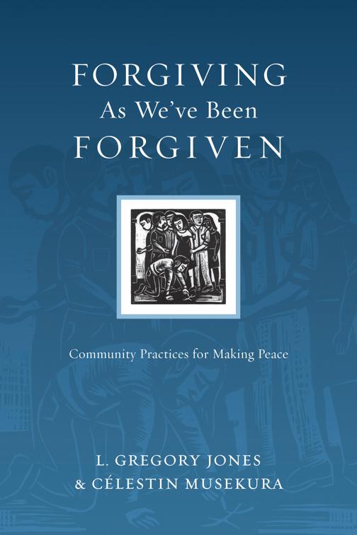 Forgiving As We&#x27;ve Been Forgiven, Resources for Reconciliation