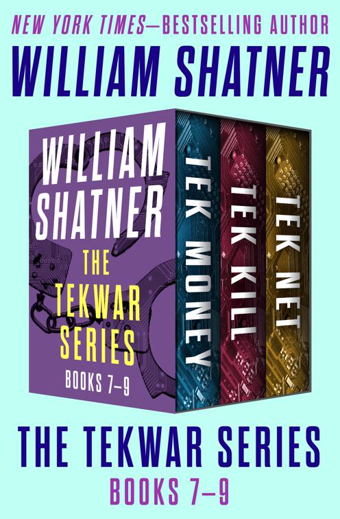 TekWar Series Books 7–9, The TekWar Series