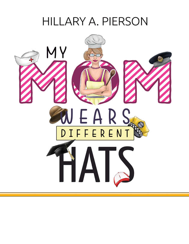 My Mom Wears Different Hats