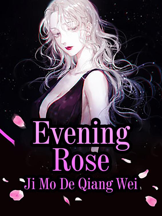 This image is the cover for the book Evening Rose, Volume 3