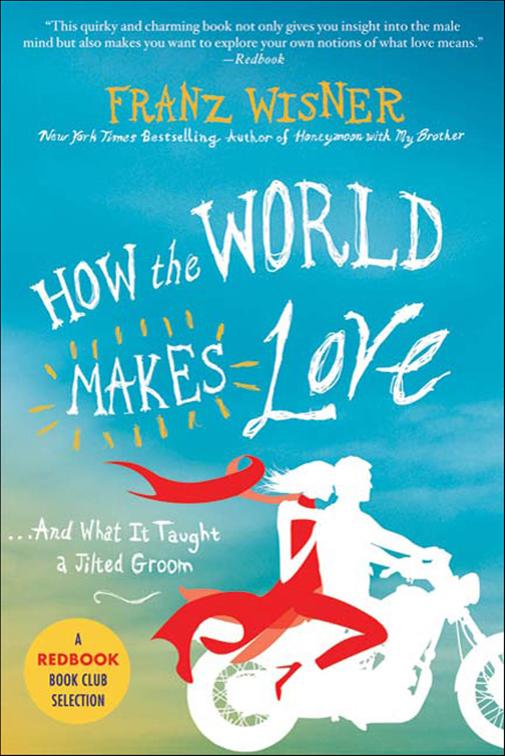 How the World Makes Love