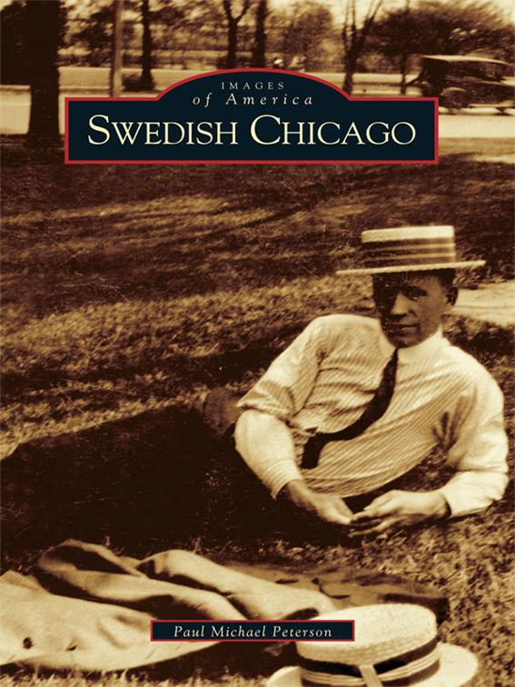 This image is the cover for the book Swedish Chicago, Images of America