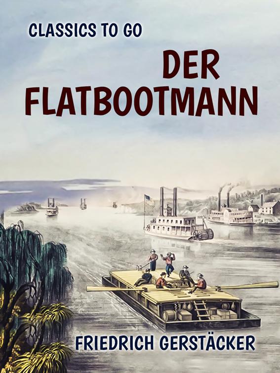 Der Flatbootmann, Classics To Go