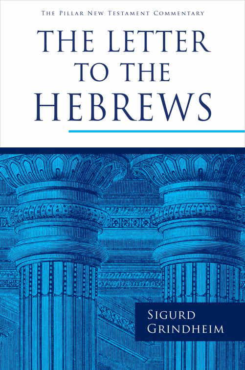 The Letter to the Hebrews, The Pillar New Testament Commentary (PNTC)