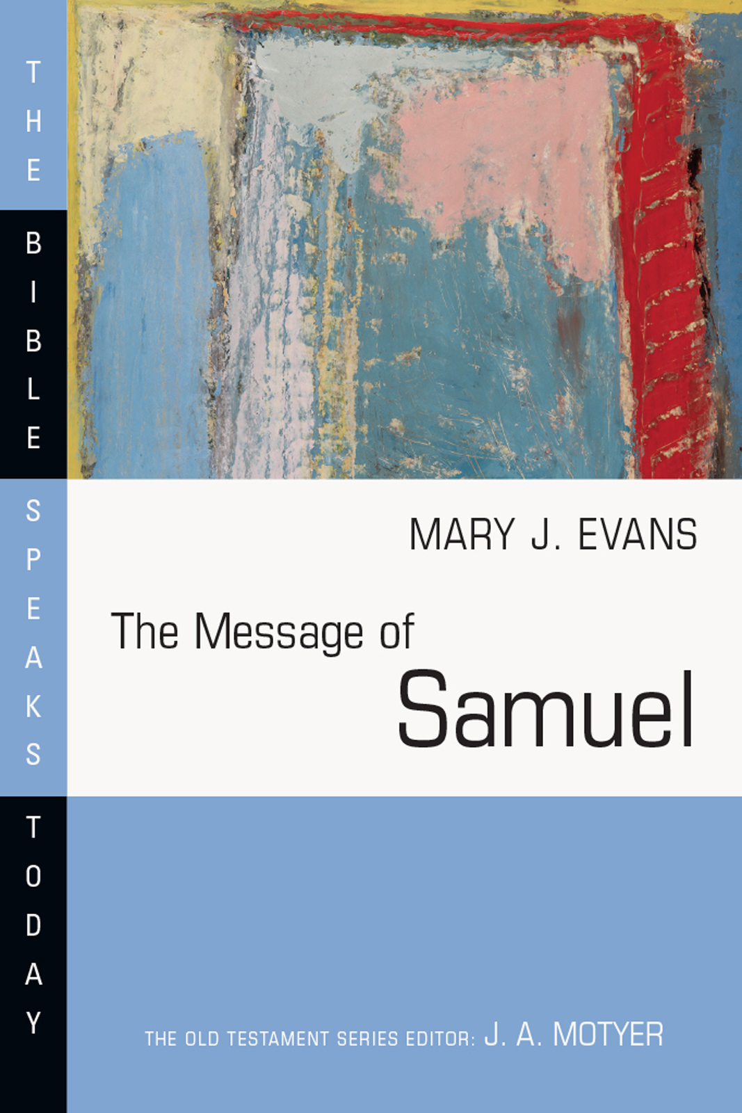 This image is the cover for the book The Message of Samuel, The Bible Speaks Today Series