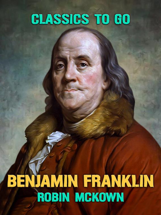 Benjamin Franklin, Classics To Go