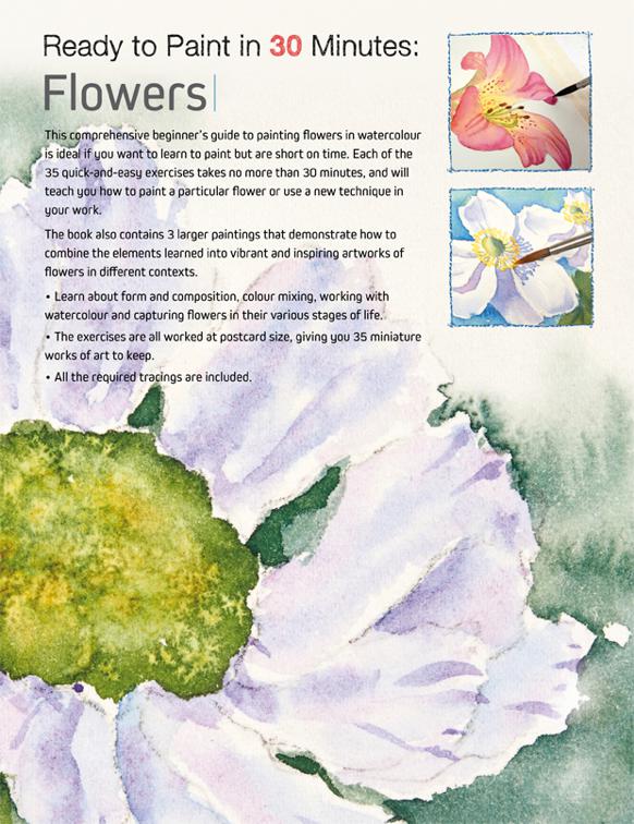 Ready to Paint in 30 Minutes: Flowers in Watercolour
