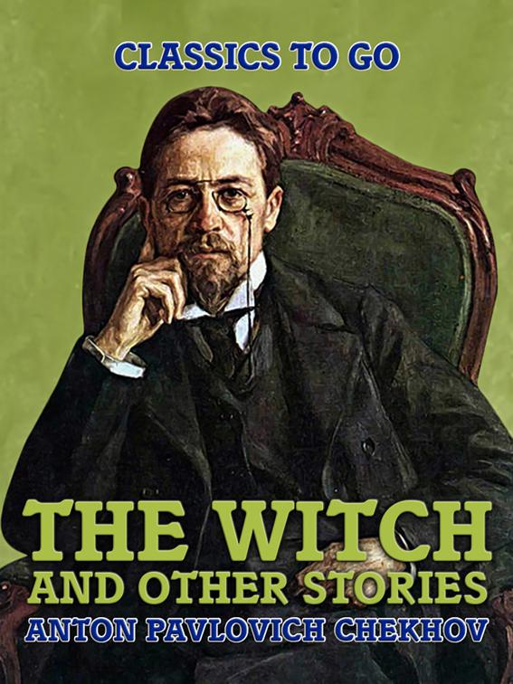 The Witch, and Other Stories, Classics To Go