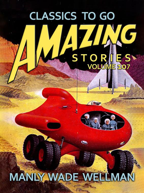 Amazing Stories Volume 107, Classics To Go