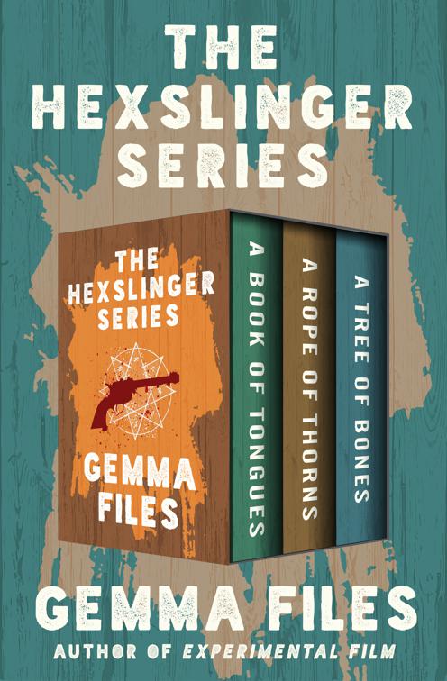 Hexslinger Series, The Hexslinger Series